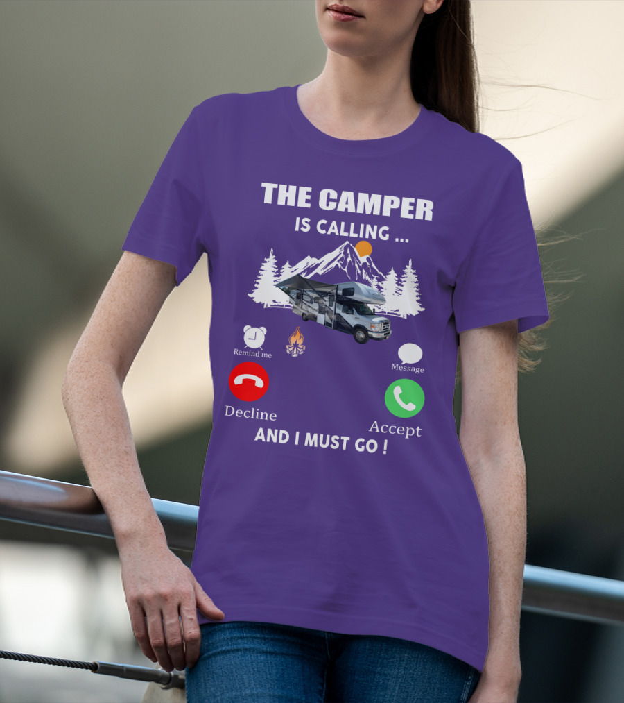 The Camper Is Calling And I Must Go Class C Motorhome Adventure T-Shirt