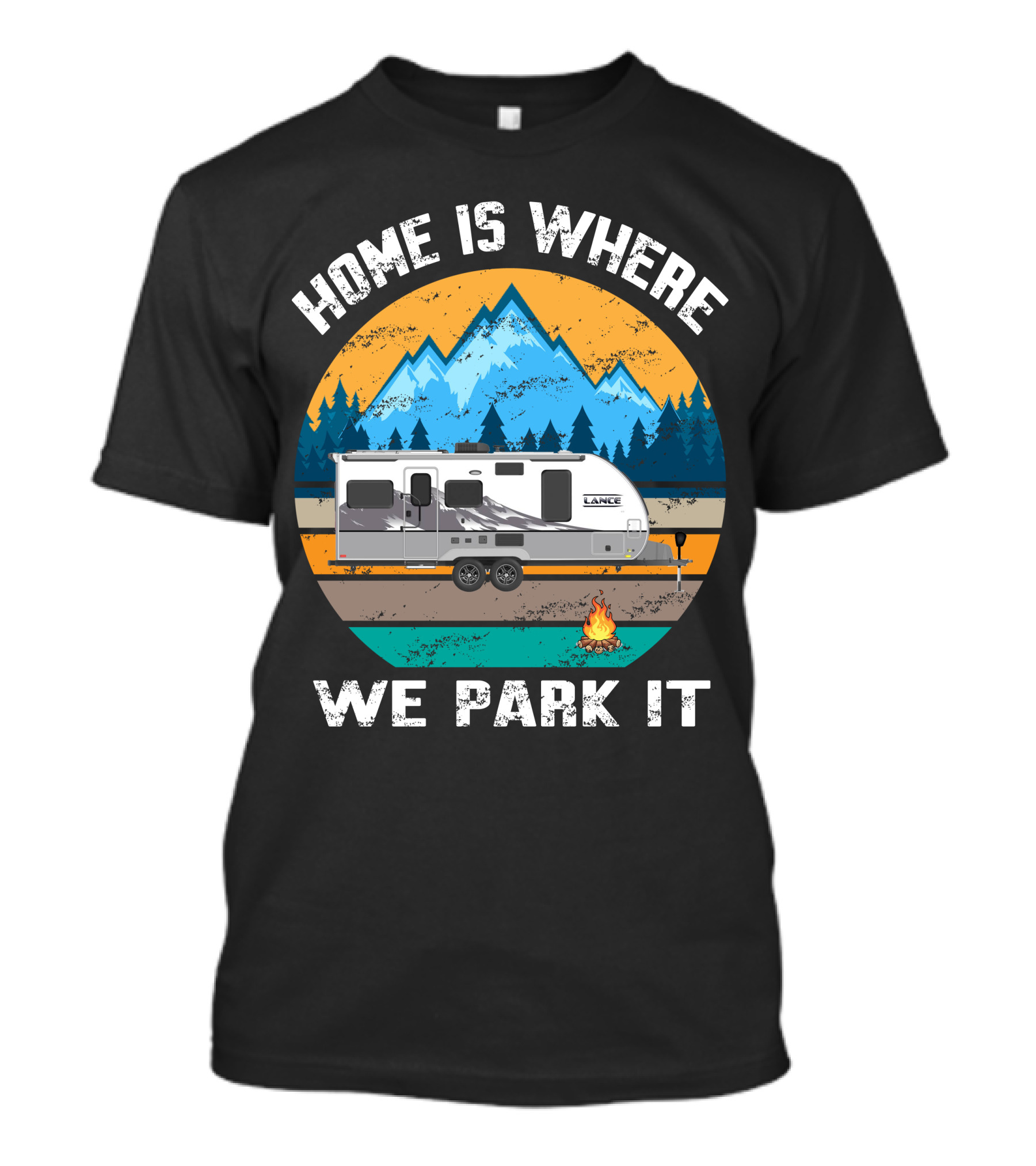 Home Is Where We Park It Lance Camper Mountain Campfire T-Shirt