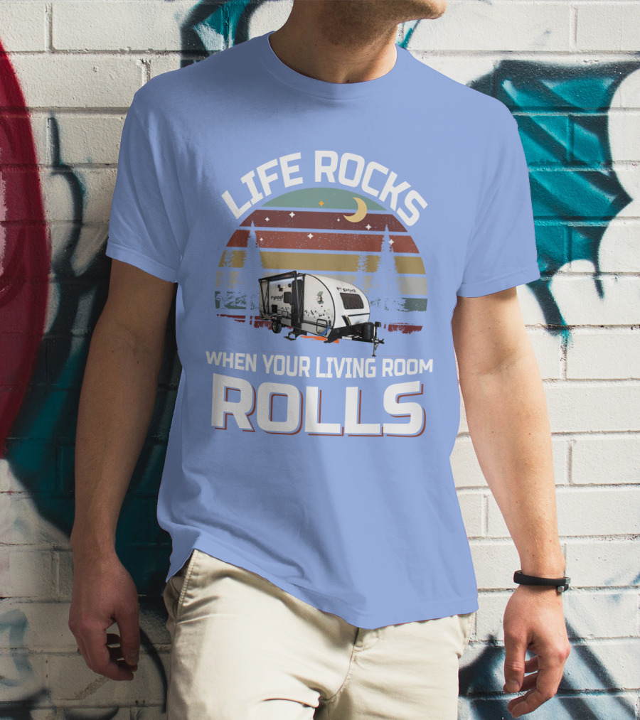 Life Rocks When Your Living Room Rolls RPod 190 T-Shirt