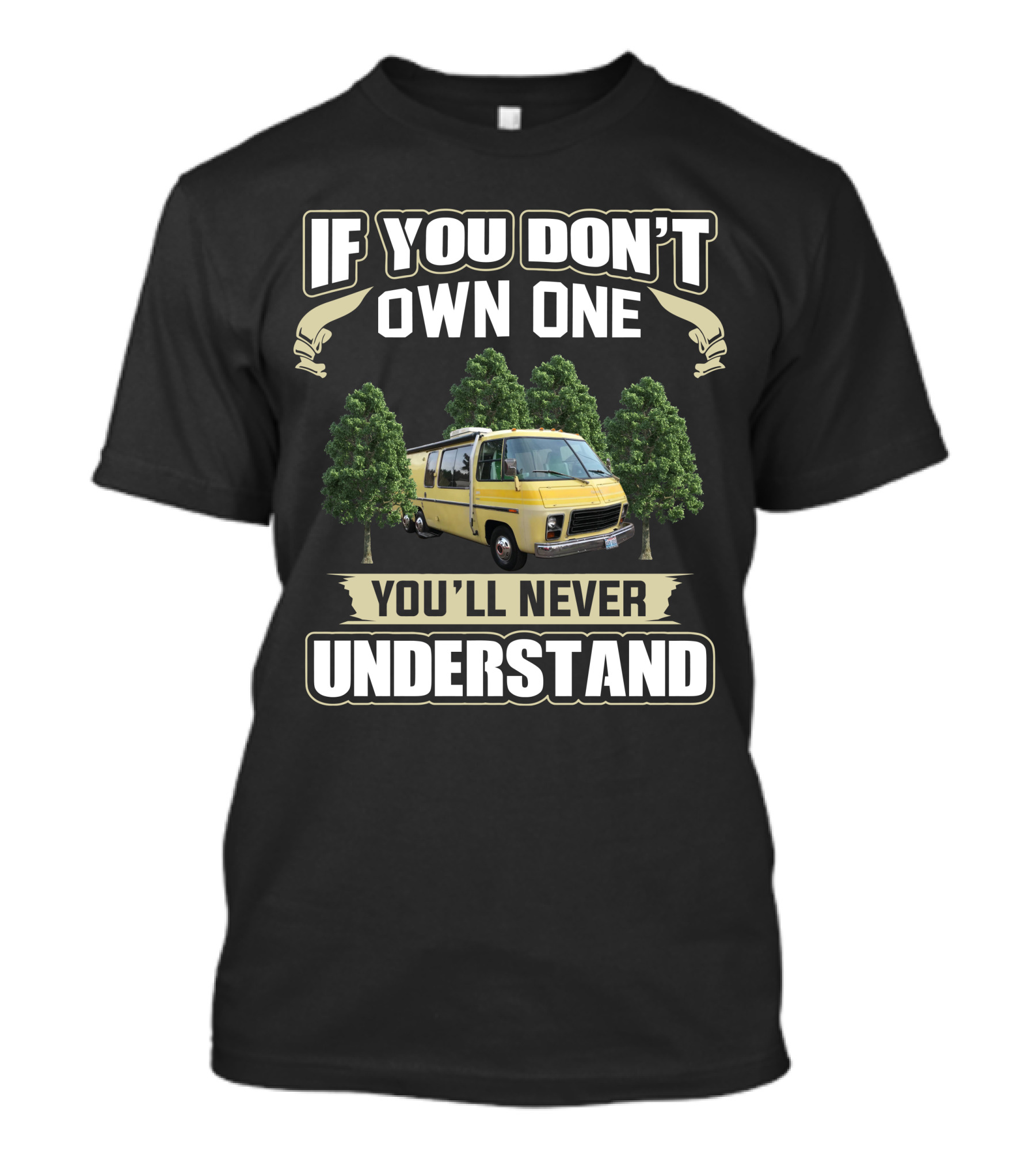 If You Don't Own One You'll Never Understand GMC Motorhome 1973 T-Shirt