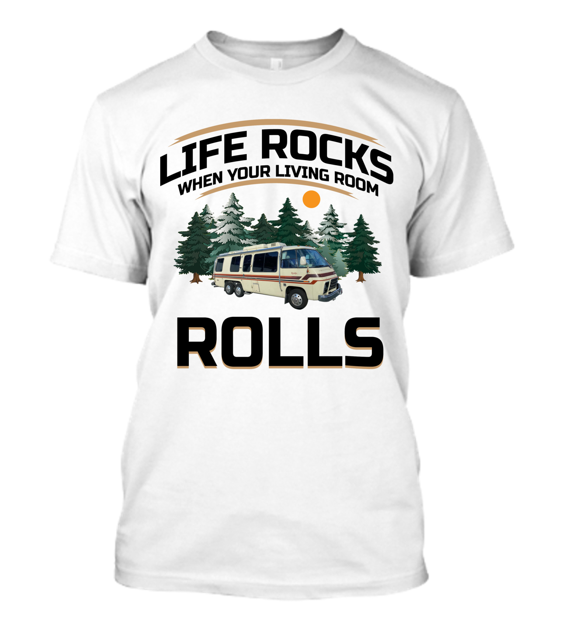 Life Rocks When Your Living Room Rolls Classic GMC Motorhomes T-Shirt