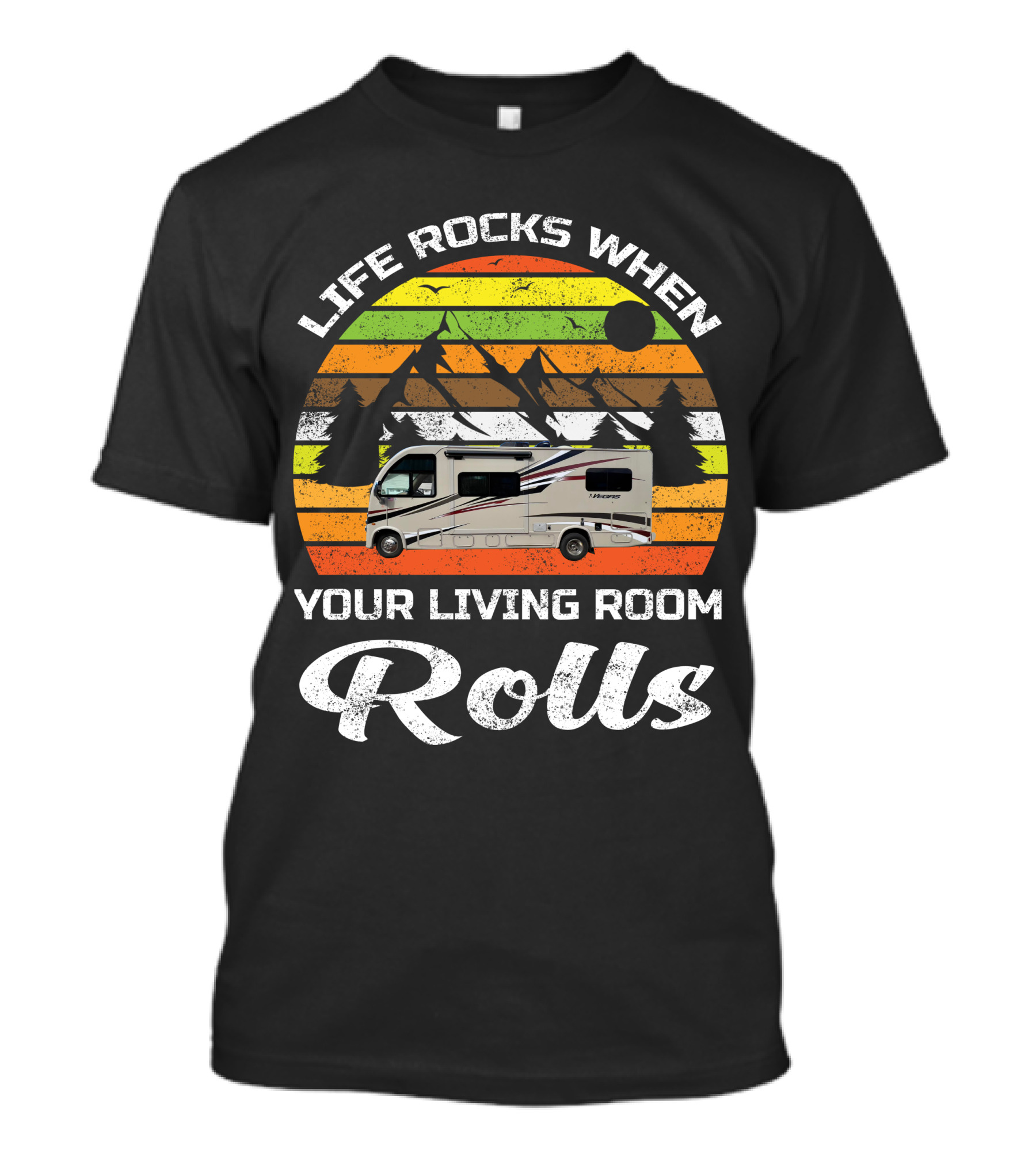 Life Rocks When Your Living Room Rolls Retro RV Camping T-Shirt