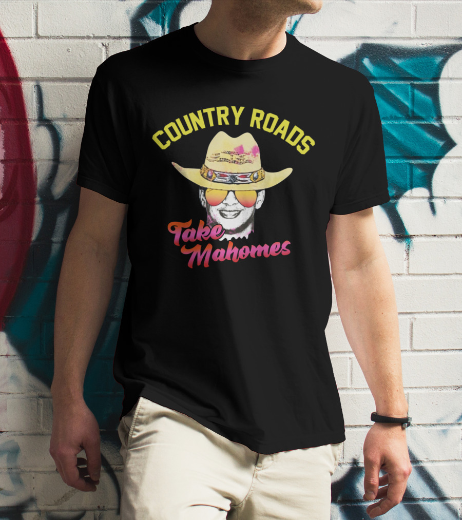 Country Roads Take Mahomes Cowboy Hat Sunglasses T-Shirt