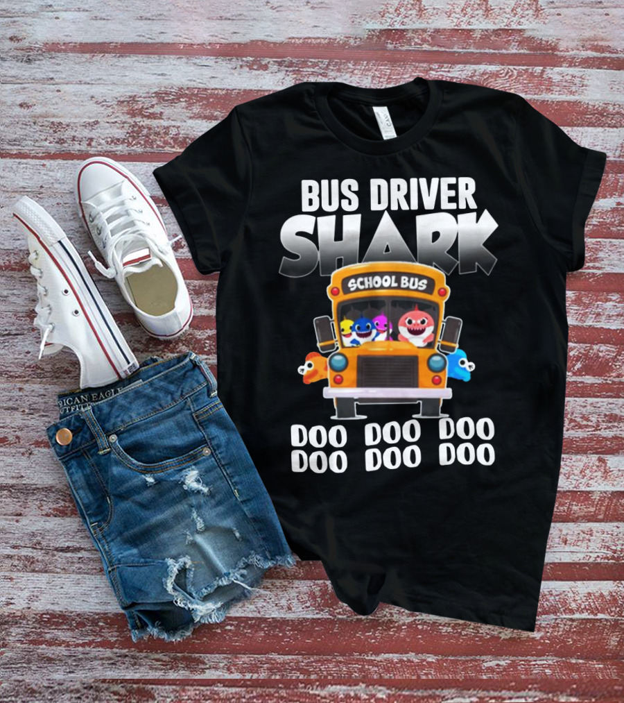 Bus Driver Shark With School Bus And Doo Doo Doo Song Theme Featuring Colorful Cartoon Characters T-Shirt