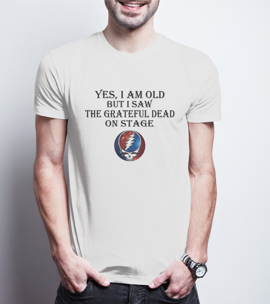 Yes I Am Old But I Saw The Grateful Dead On Stage Iconic Skull Lightning Bolt T-Shirt