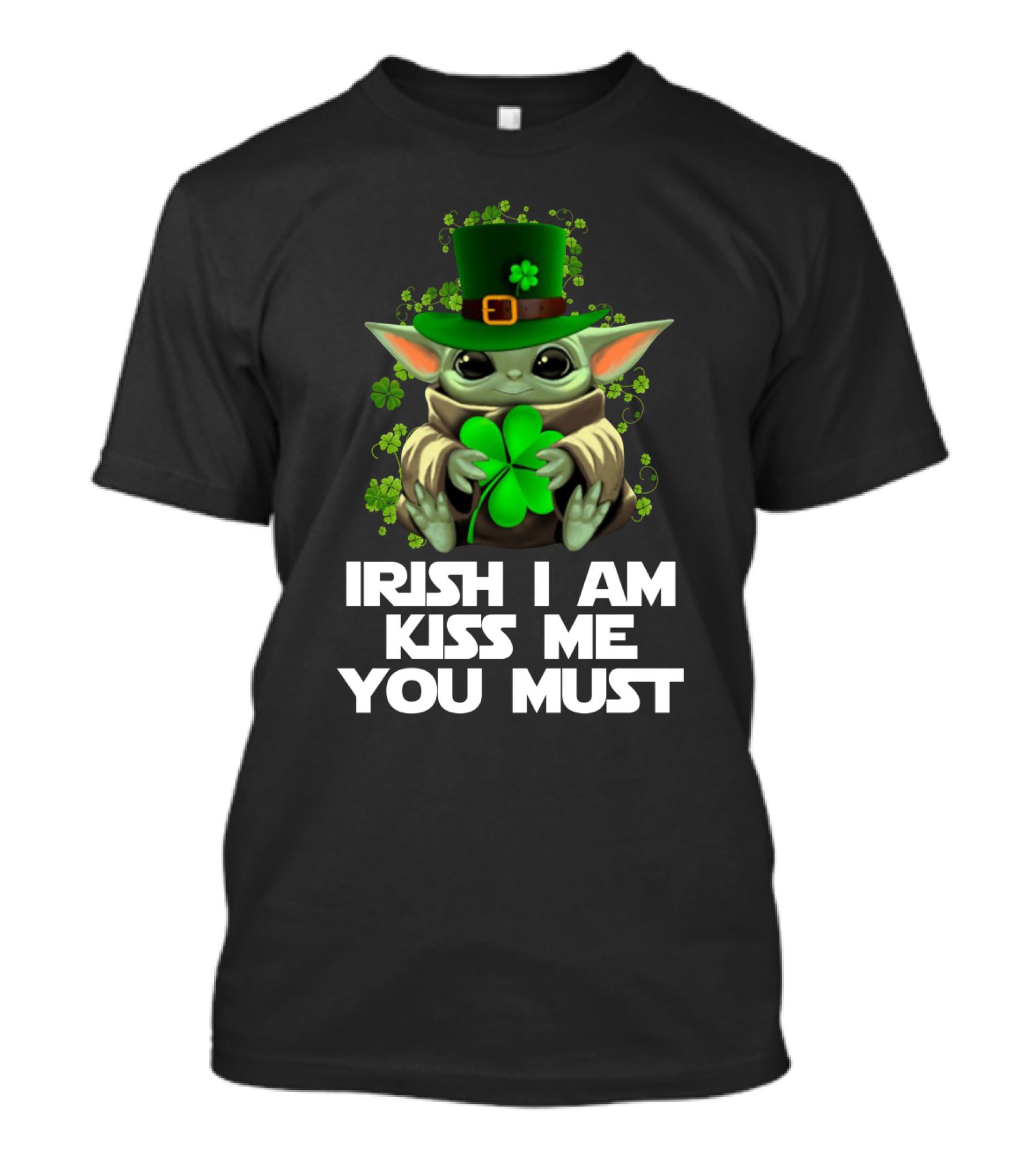 Irish I Am Kiss Me You Must Baby Yoda Shamrock St. Patrick's Day T-Shirt