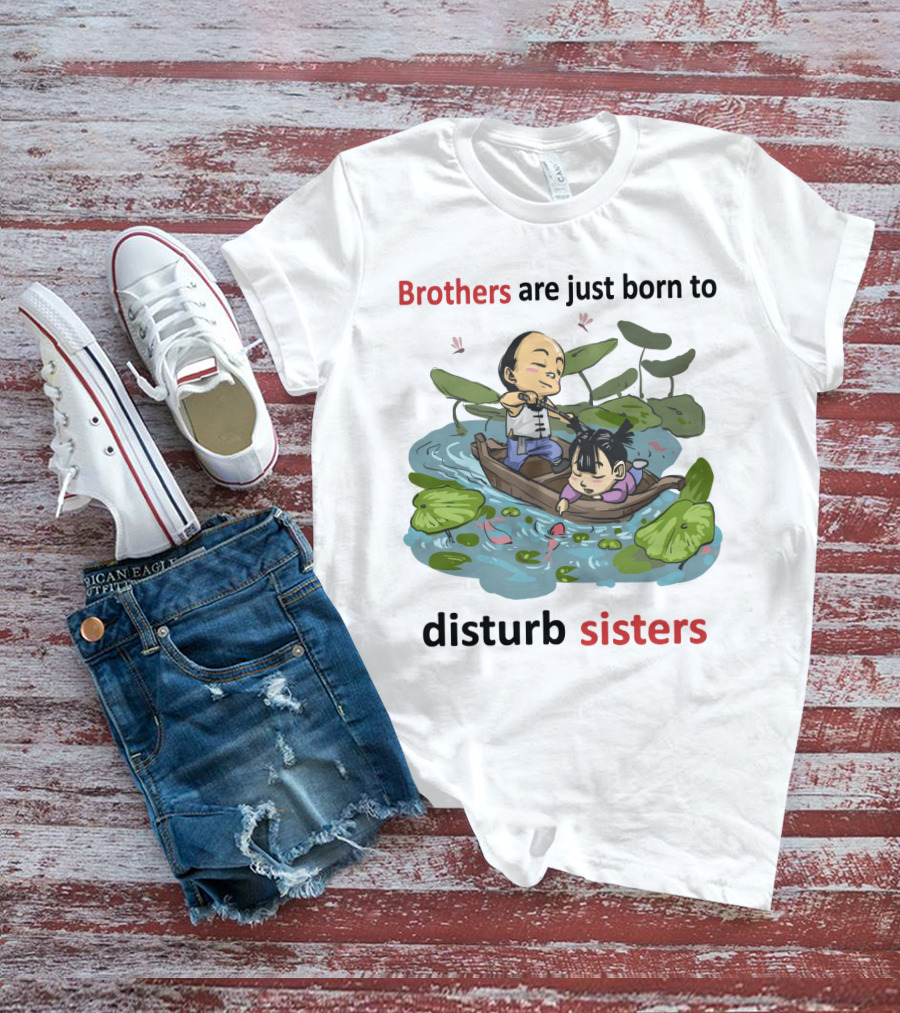 Brothers Are Just Born To Disturb Sisters In A Boat Among Lily Pads And Fish T-Shirt