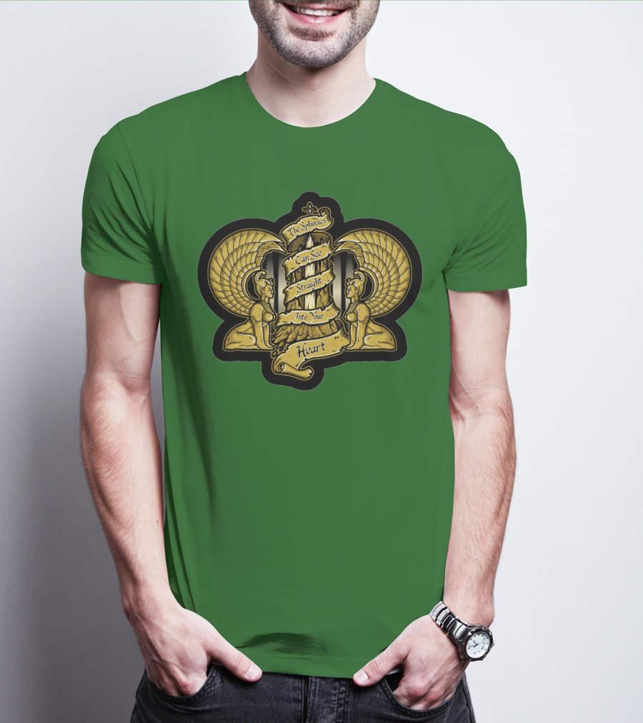 Southern Oracle Sphinxes Can See Straight Into Your Heart T-Shirt