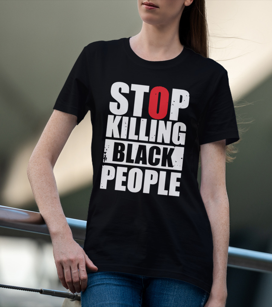 Stop Killing Black People T-Shirt