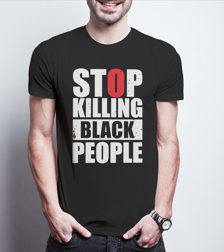 Stop Killing Black People T-Shirt