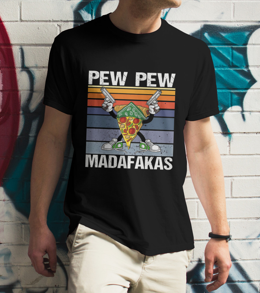 Pew Pew Madafakas Pizza Slice With Guns T-Shirt