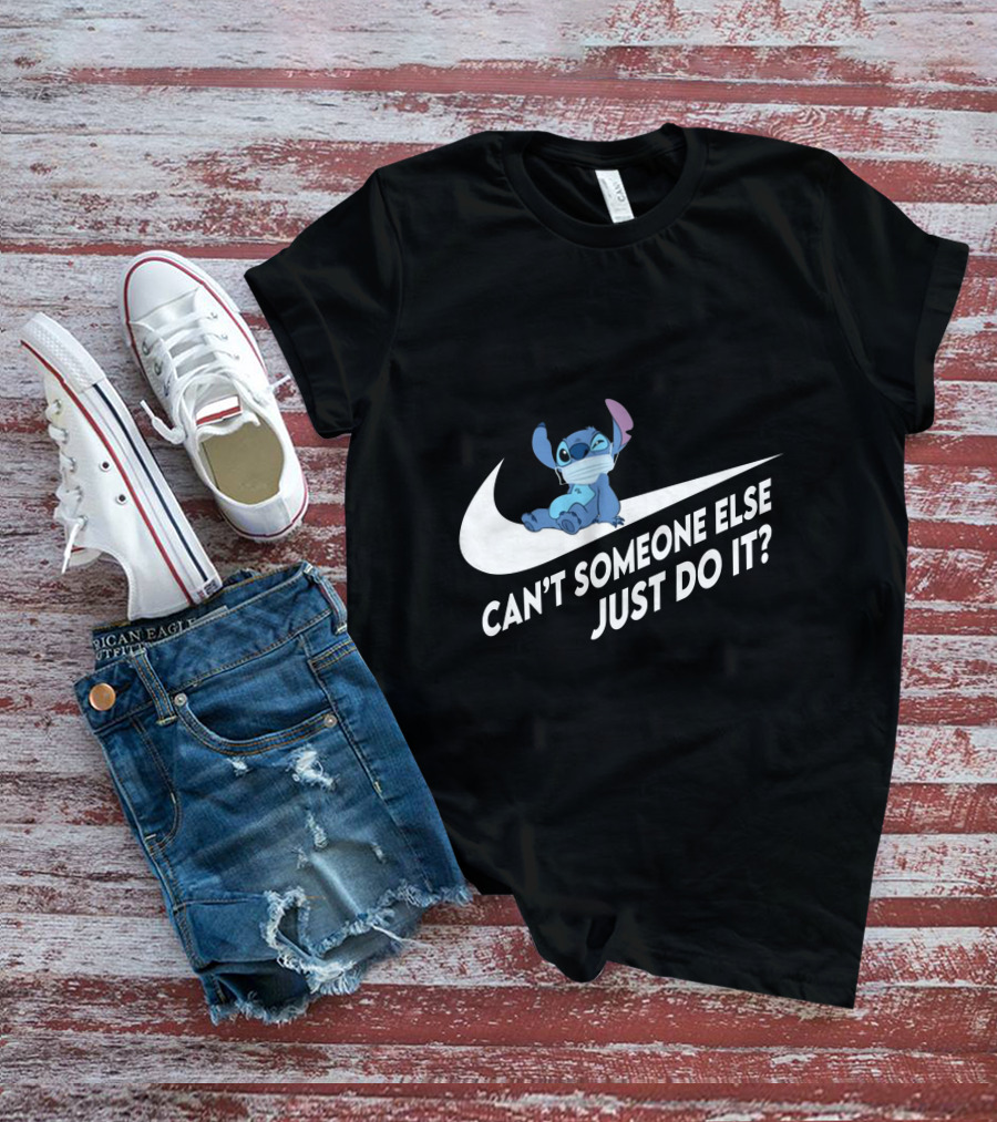 Stitch Can't Someone Else Just Do It T-Shirt