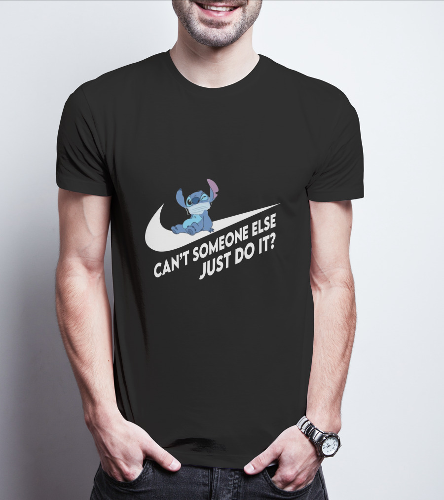 Stitch Can't Someone Else Just Do It T-Shirt