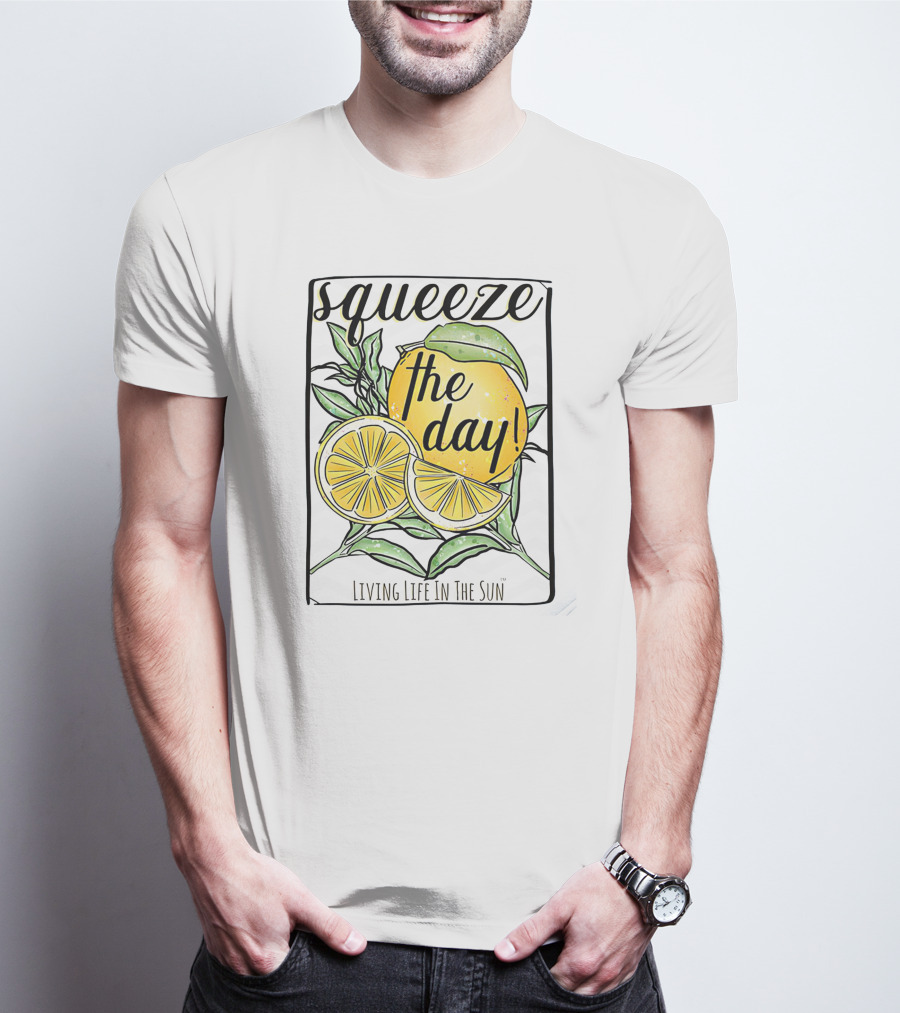 Squeeze The Day Living Life In The Sun Lemon T-Shirt