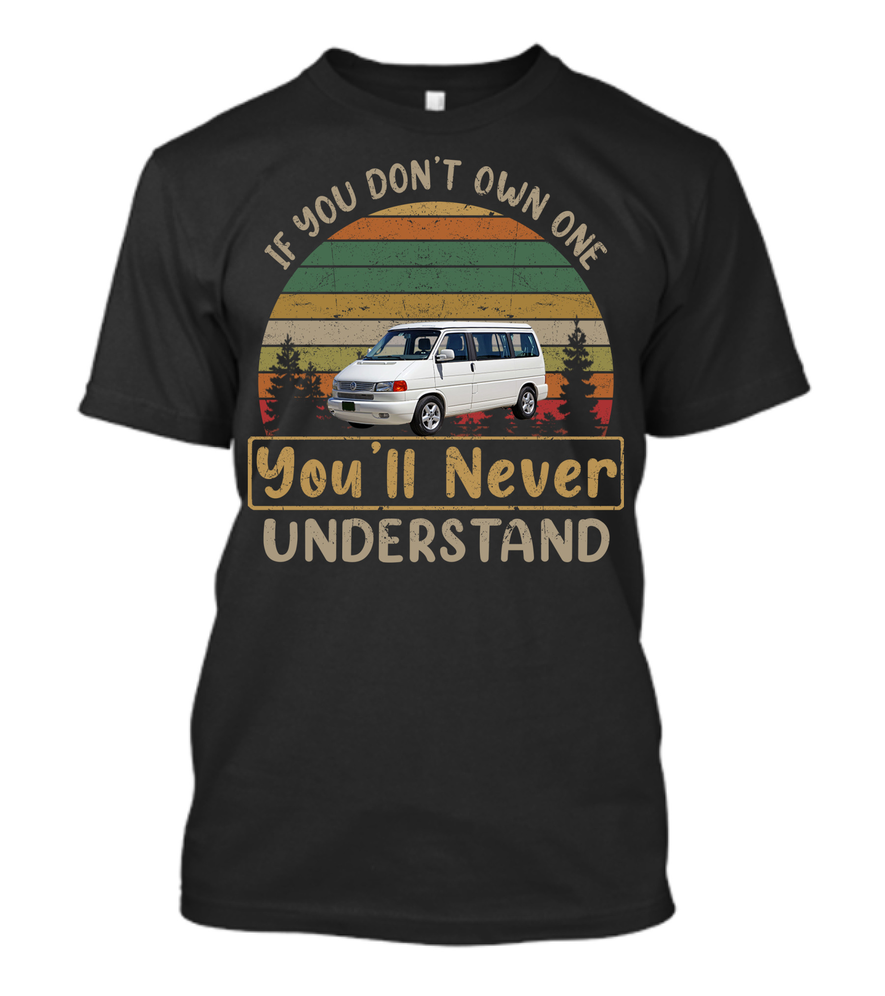 If You Don't Own One You'll Never Understand Volkswagen Eurovan T-Shirt