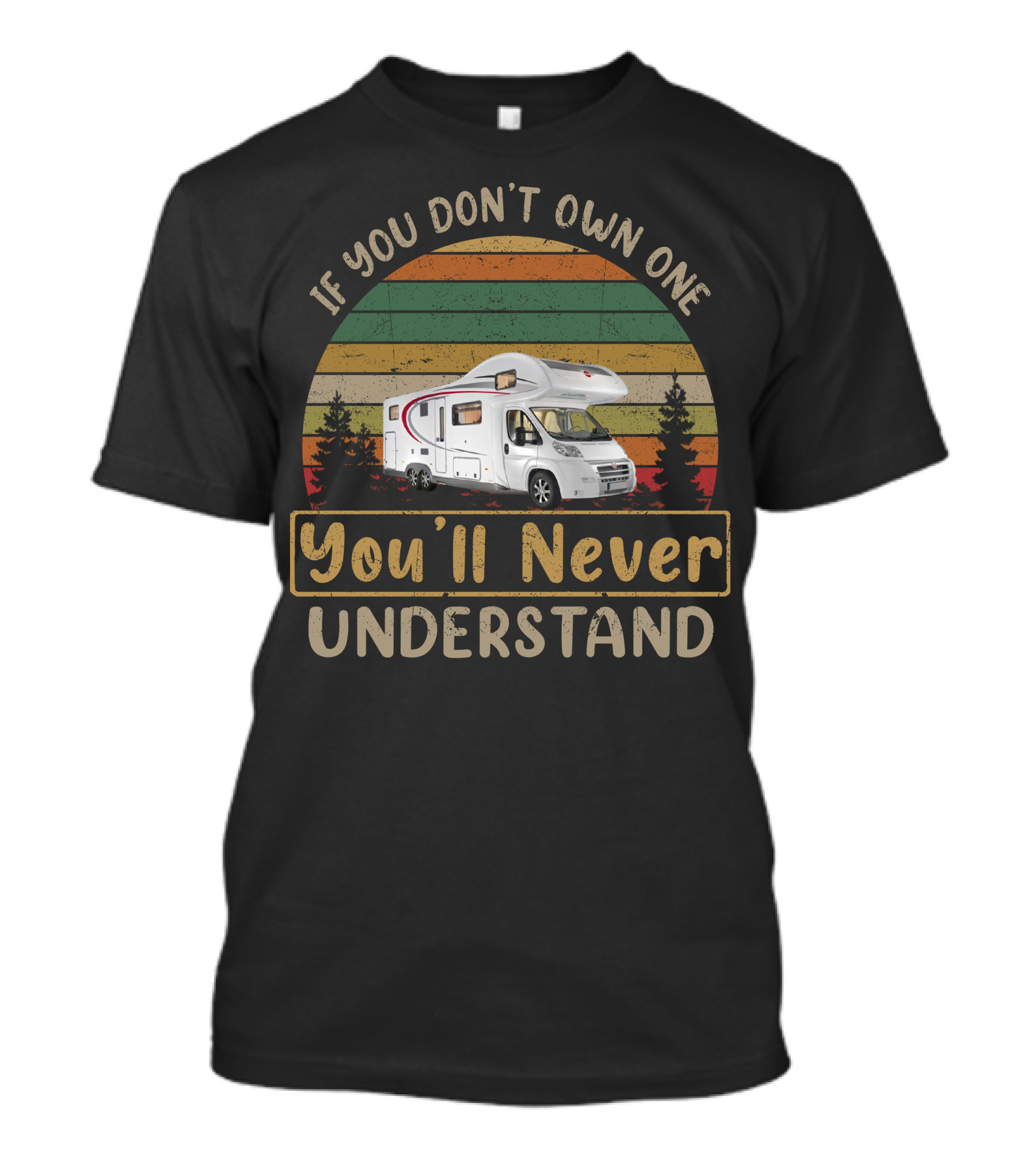 Burstner Argos 747 If You Don't Own One You'll Never Understand Vintage Camper Scene T-Shirt