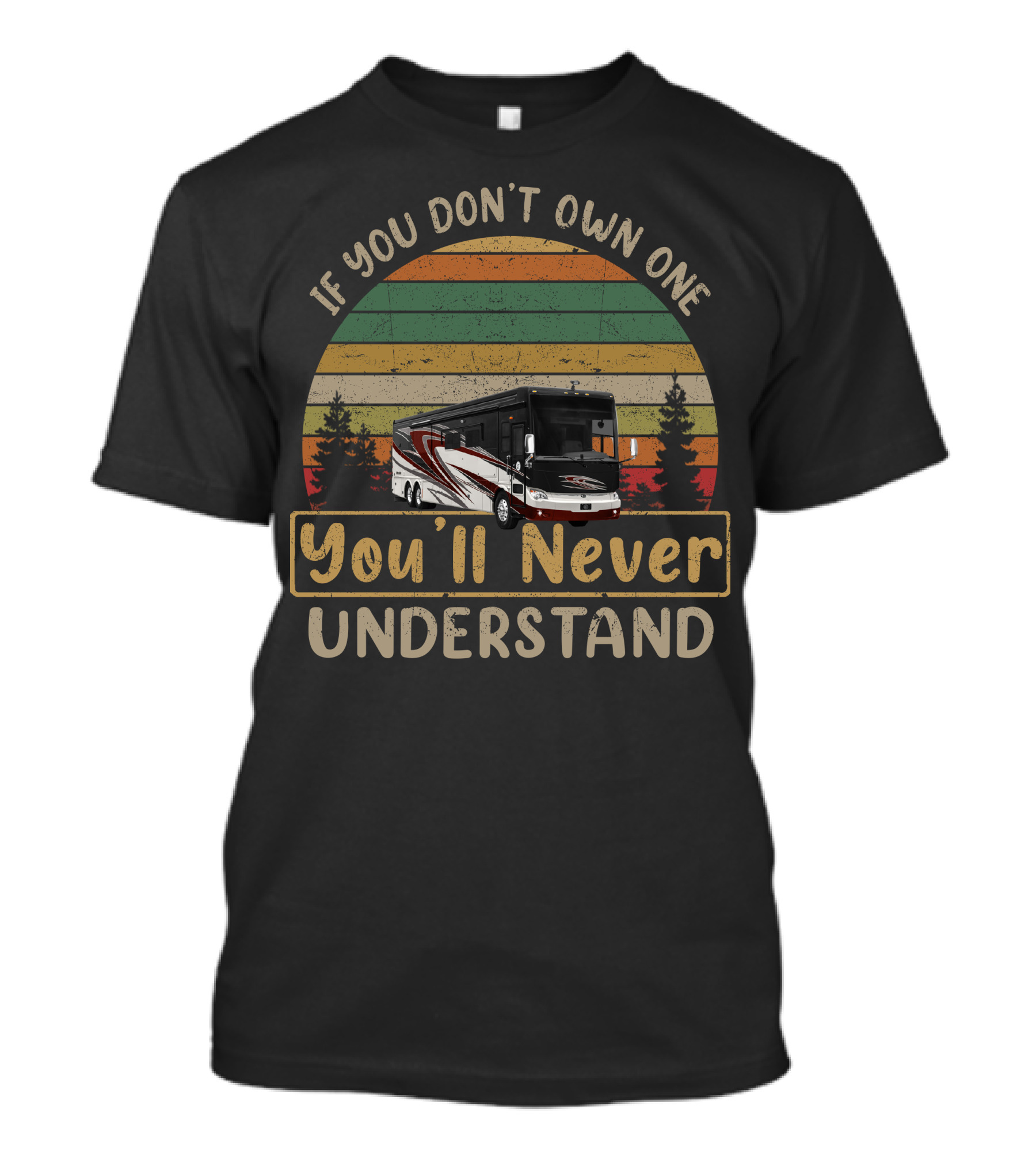 If You Don't Own One You'll Never Understand Tiffin Allegro2 T-Shirt