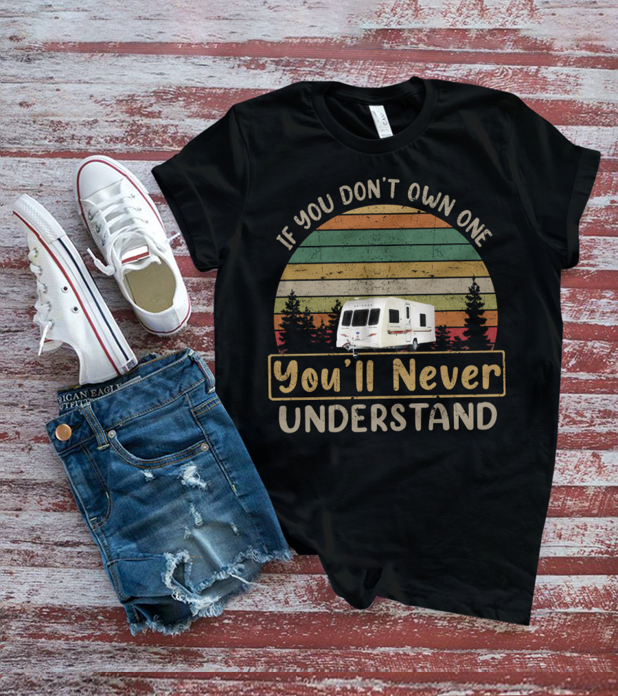 If You Don't Own One You'll Never Understand Bailey Unicorn Vintage Retro Camper T-Shirt
