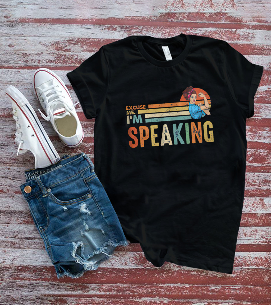 Excuse Me I'm Speaking Feminist Icon Rosie The Riveter T-Shirt