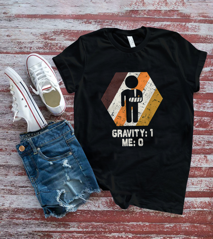 Gravity: 1 Me: 0 Broken Arm Injury Humorous Get Well Soon T-Shirt