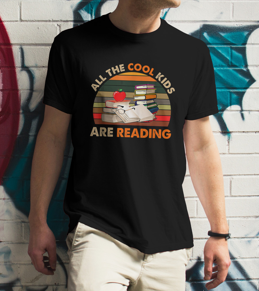 All The Cool Kids Are Reading Stacked Books With Apple And Glasses T-Shirt