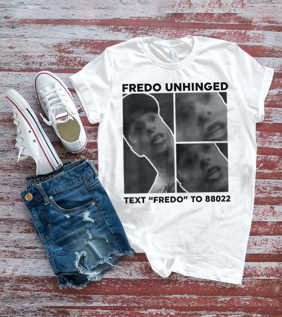 Fredo Unhinged Text Fredo To 88022 Monochrome Collage T-Shirt