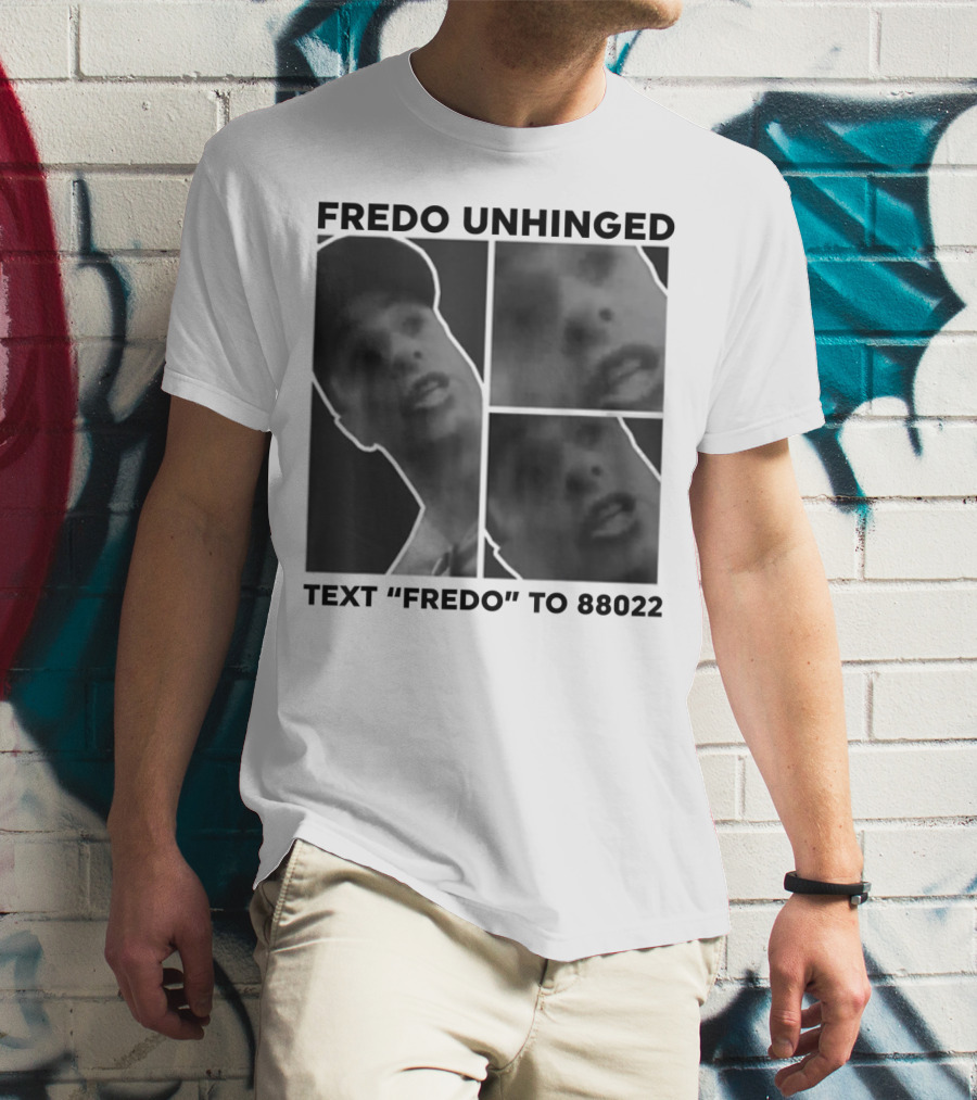 Fredo Unhinged Text Fredo To 88022 Monochrome Collage T-Shirt