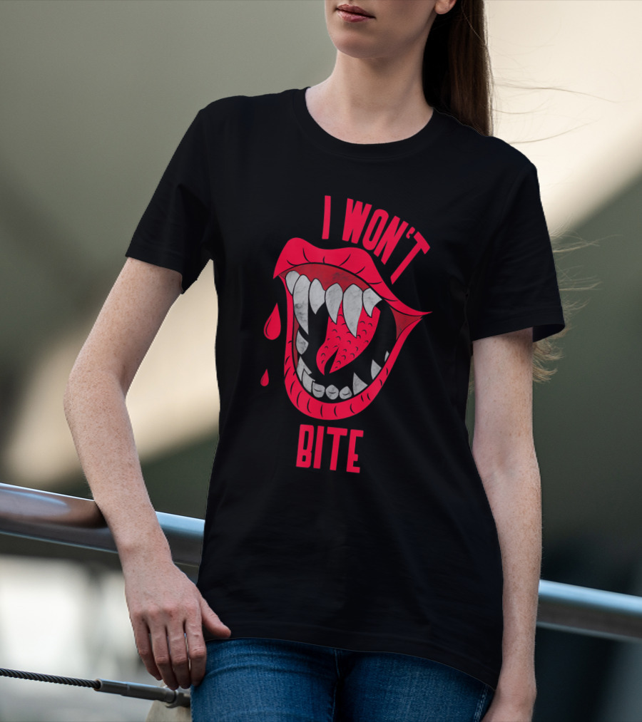 I Won't Bite Halloween Red Lips With Fangs And Blood Drops Scary Appeal T-Shirt