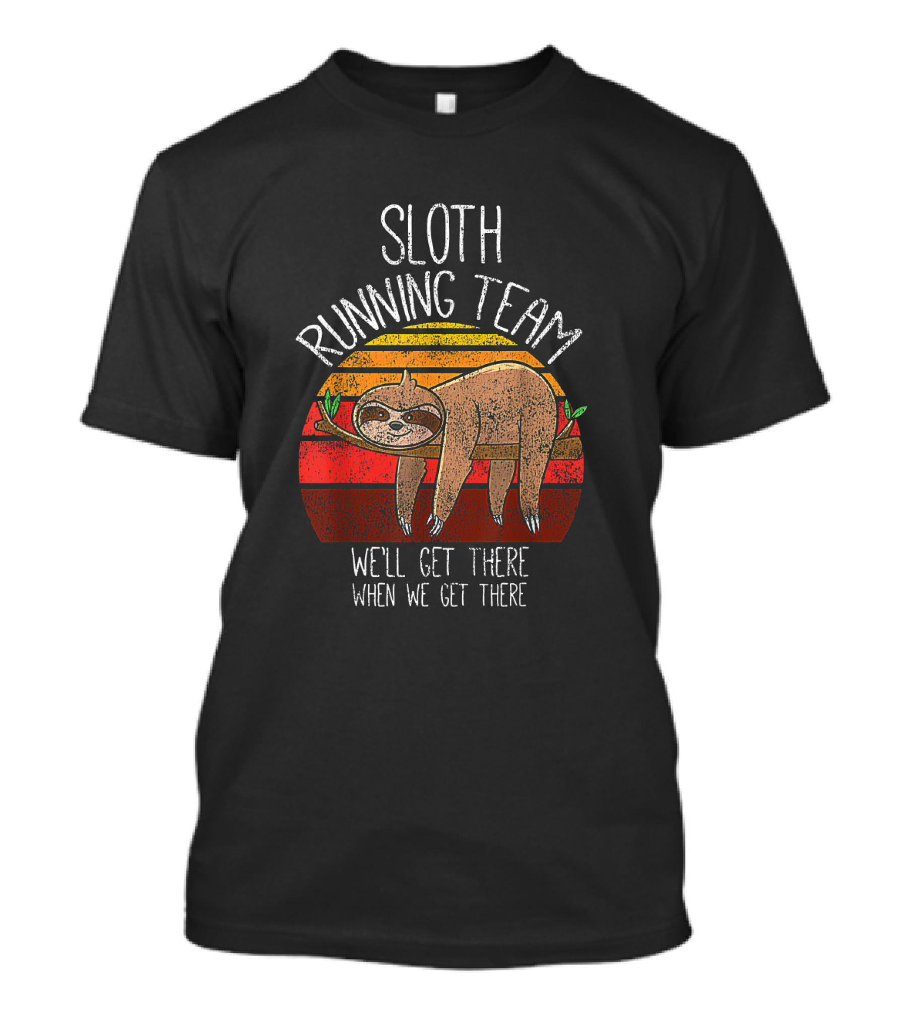 Funny Sloth Running Team Vintage Kids We'll Get There When We Get There T-Shirt