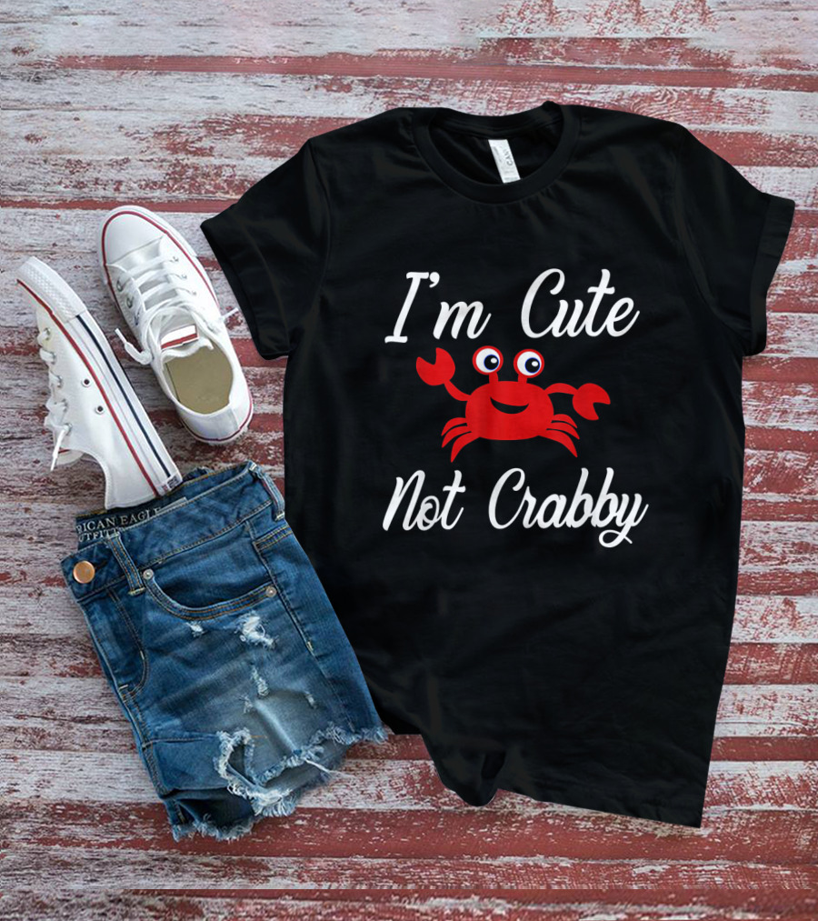 I'm Cute Not Crabby Red Crab Summer Humor T-Shirt