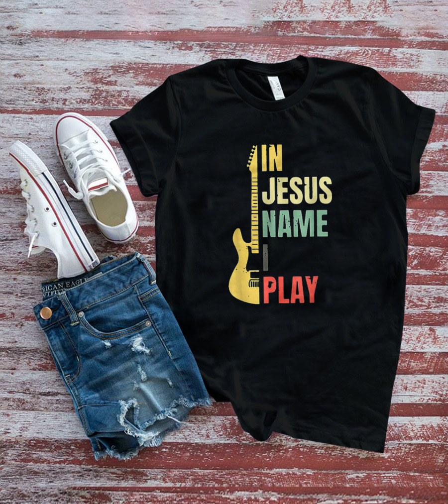 In Jesus Name I Play Guitar T-Shirt