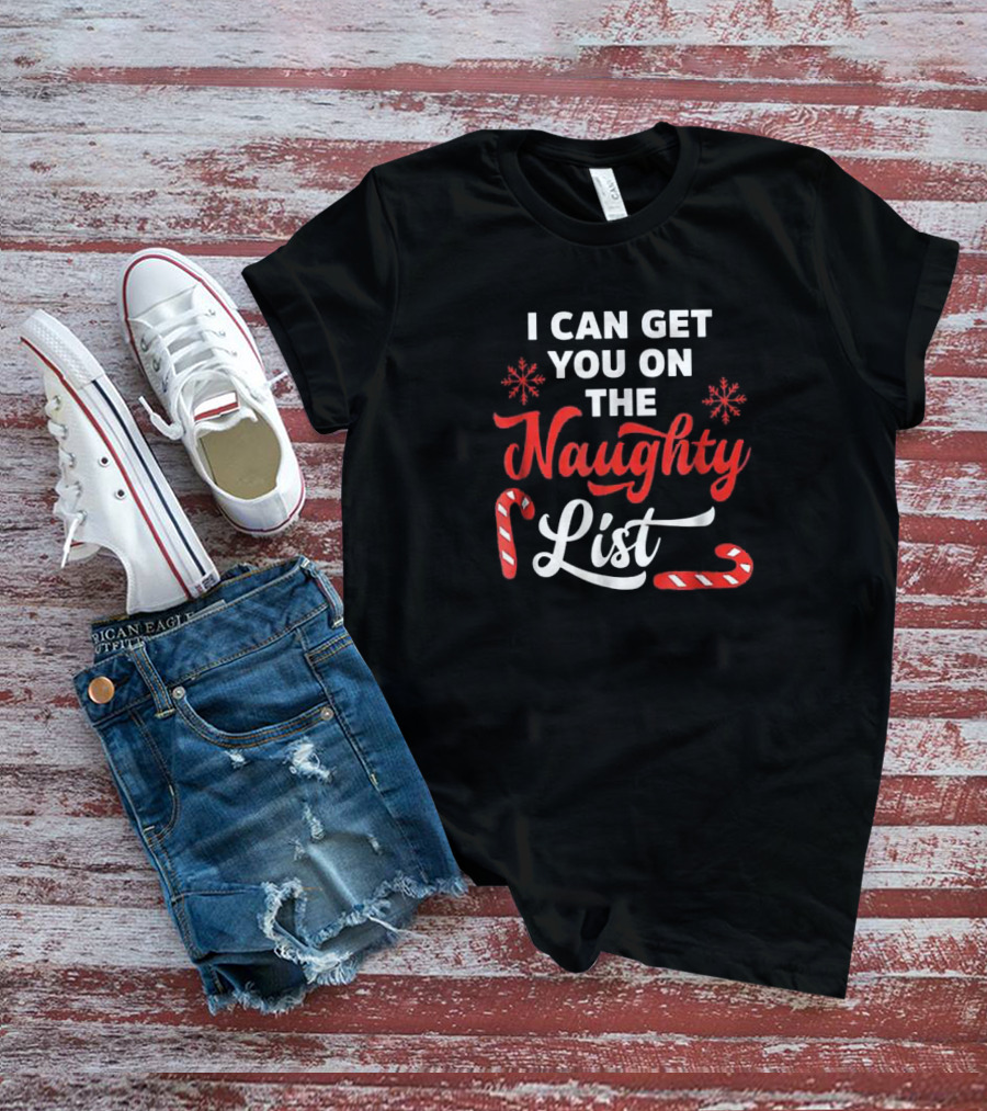 I Can Get You On The Naughty List Candy Cane Snowflake Christmas T-Shirt