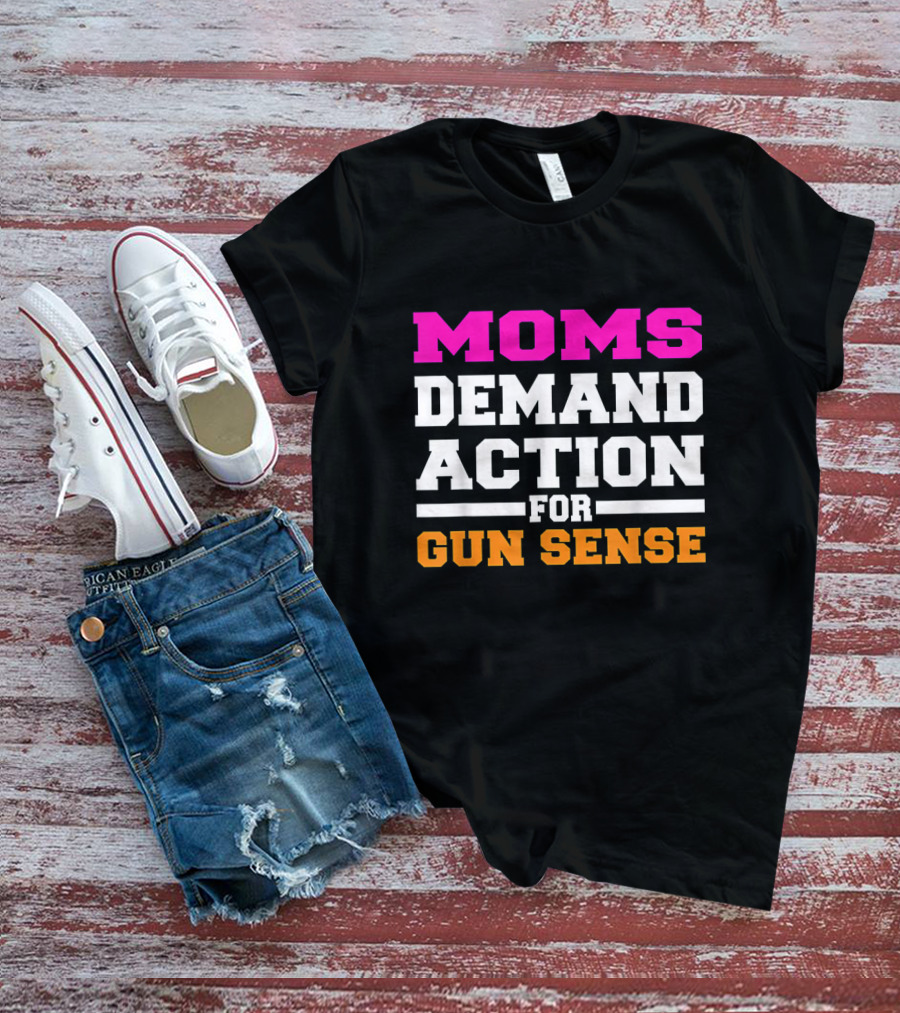 Moms Demand Action For Gun Sense In America Movement Against Gun Violence T-Shirt