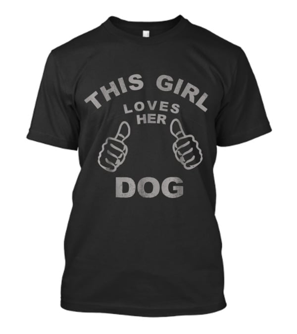 This Girl Loves Her Dog T-Shirt