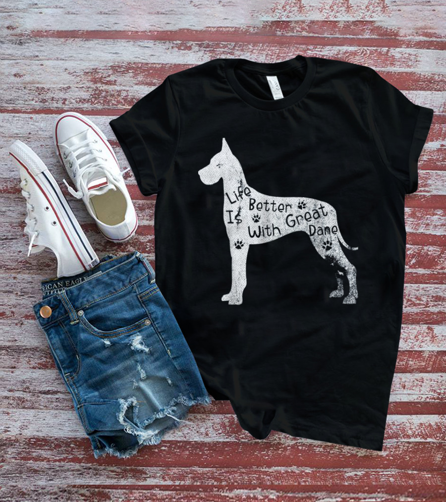 Life Is Better With Great Dane Vintage Puppy Lover T-Shirt