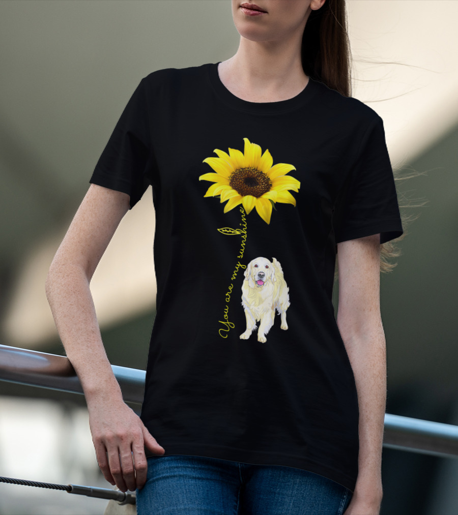 You Are My Sunshine Golden Retriever Mom Mother's Day Sunflower T-Shirt