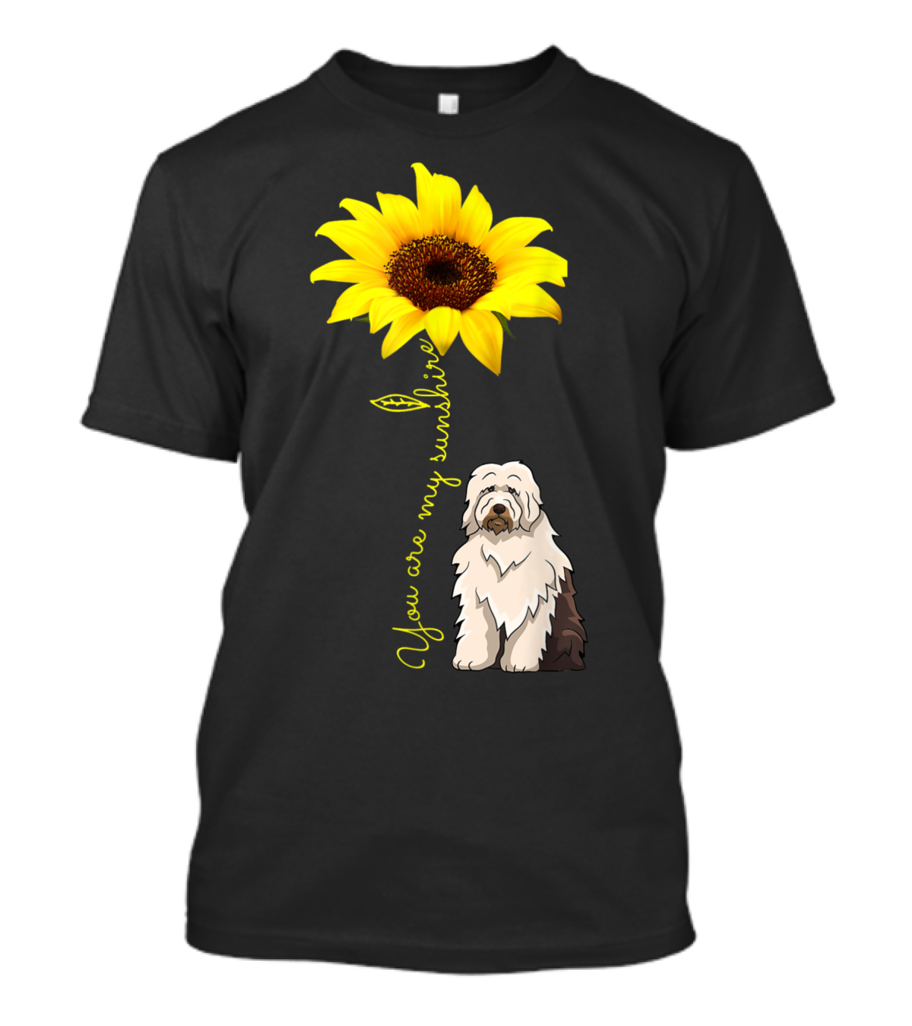 You Are My Sunshine Sunflower With Old English Sheepdog Mom T-Shirt