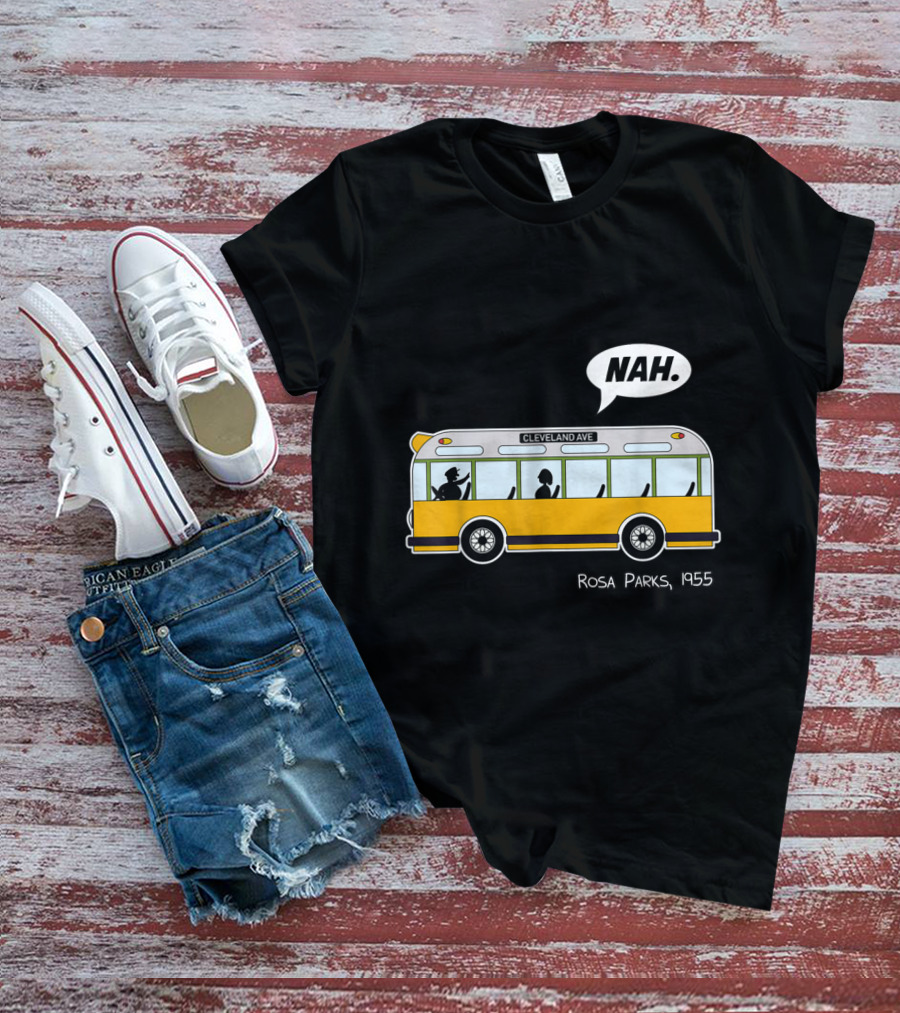 Nah Rosa Parks 1955 Cleveland Ave Equality Freedom Civil Rights Afro T-Shirt