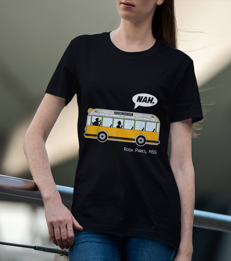 Nah Rosa Parks 1955 Cleveland Ave Equality Freedom Civil Rights Afro T-Shirt