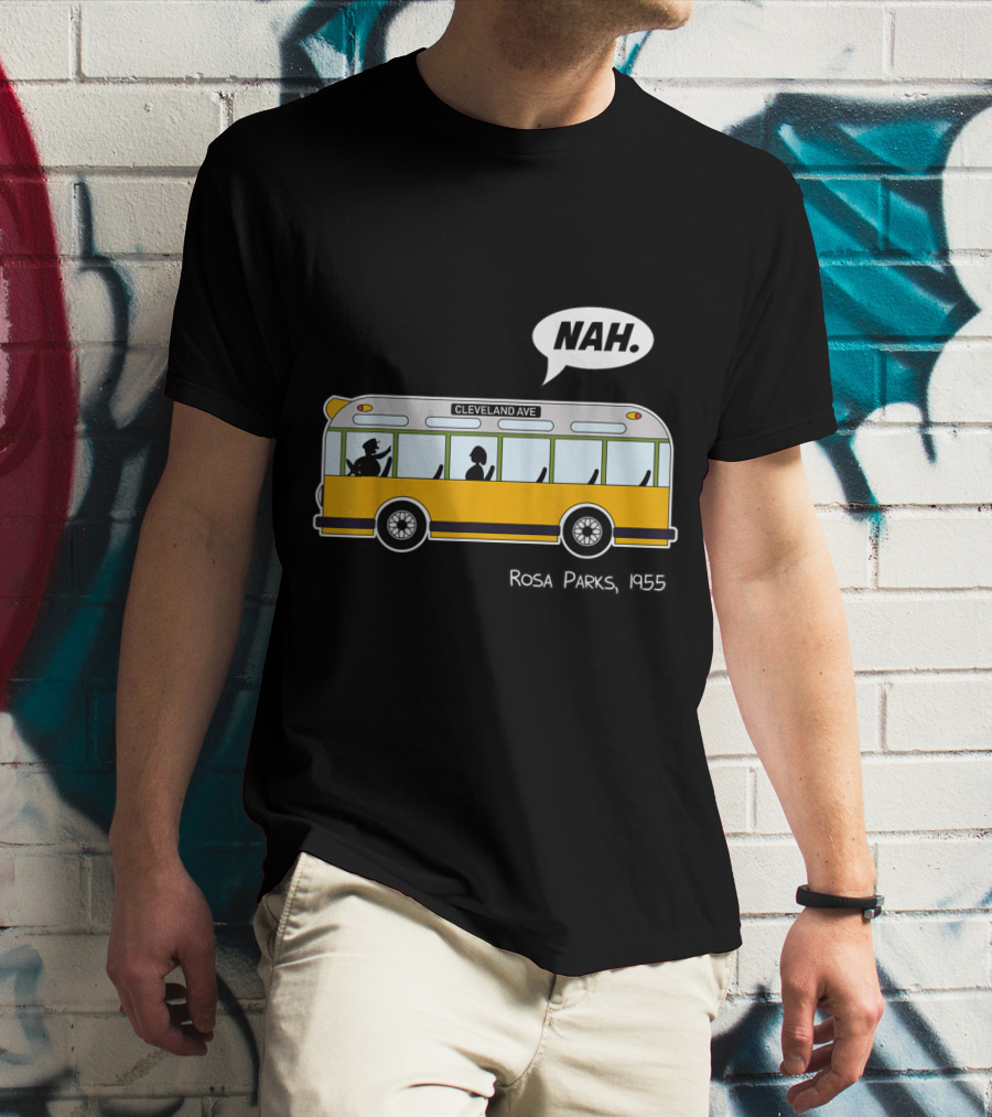 Nah Rosa Parks 1955 Cleveland Ave Equality Freedom Civil Rights Afro T-Shirt