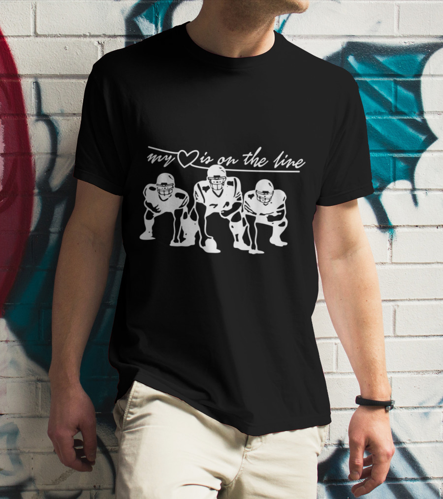 My Heart Is On The Line Football Offensive Lineman T-Shirt