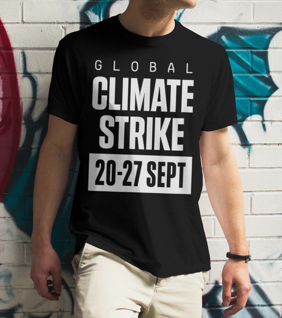 GLOBAL CLIMATE STRIKE 20-27 SEPT T-Shirt
