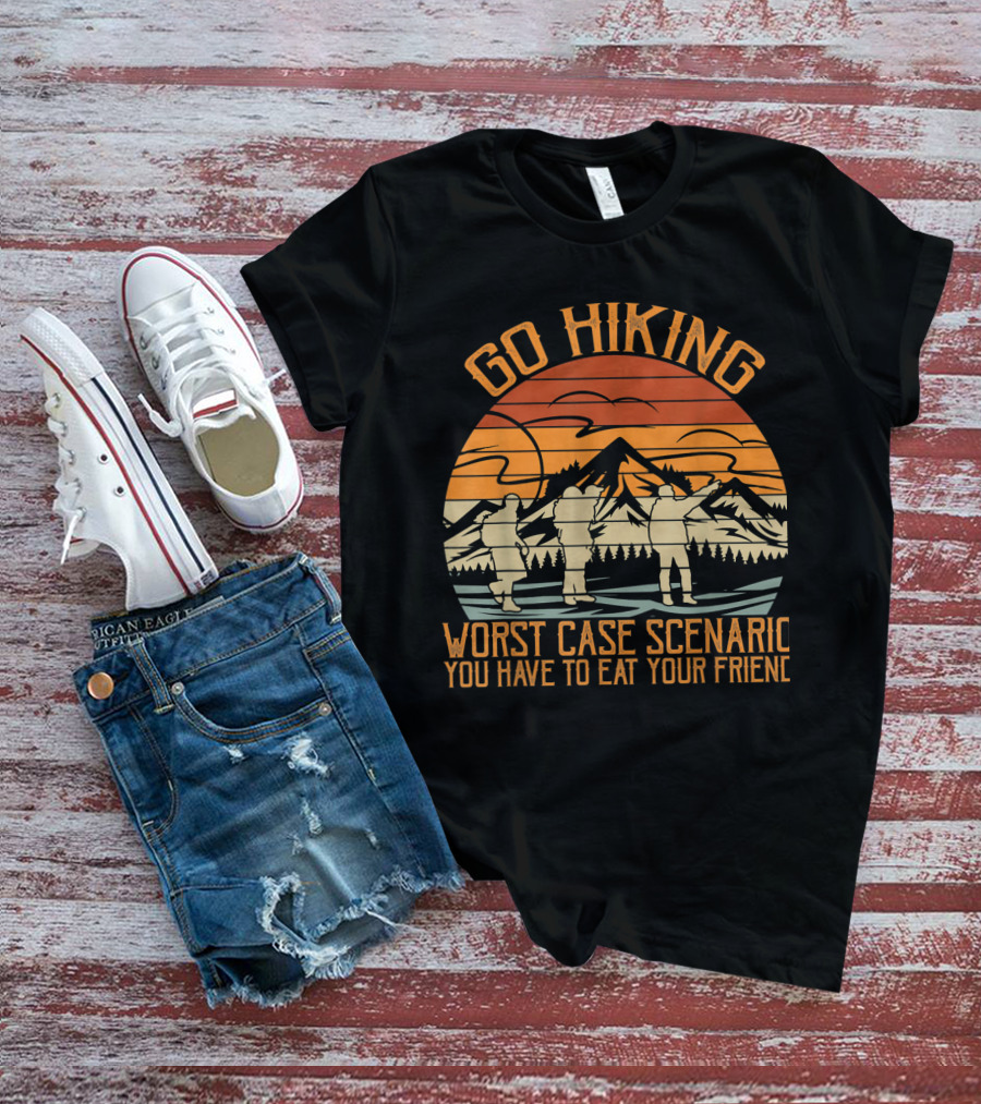 Go Hiking Worst Case Scenario You Have To Eat Your Friend Retro Mountain Sunset T-Shirt