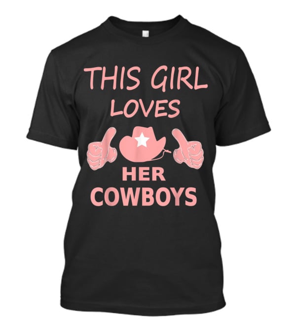This Girl Loves Her Cowboys Cute Football Cowgirl Hat Thumbs Up T-Shirt