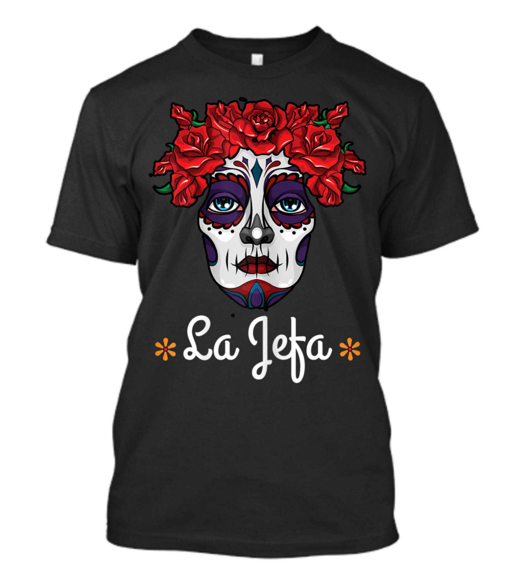 La Jefa Dia De Los Muertos Calavera Face With Red Roses T-Shirt