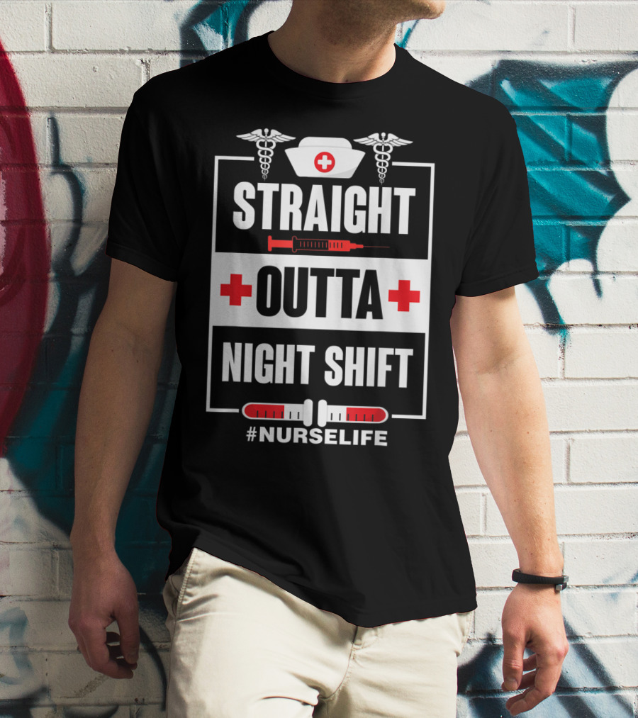 Straight Outta Night Shift Nurse Life Caduceus Syringe Red Cross T-Shirt