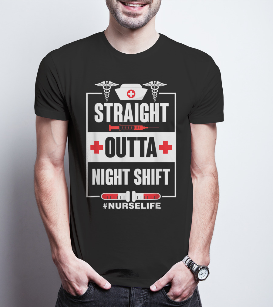 Straight Outta Night Shift Nurse Life Caduceus Syringe Red Cross T-Shirt