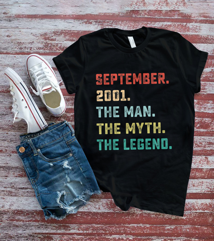 September 2001 The Man The Myth The Legend T-Shirt