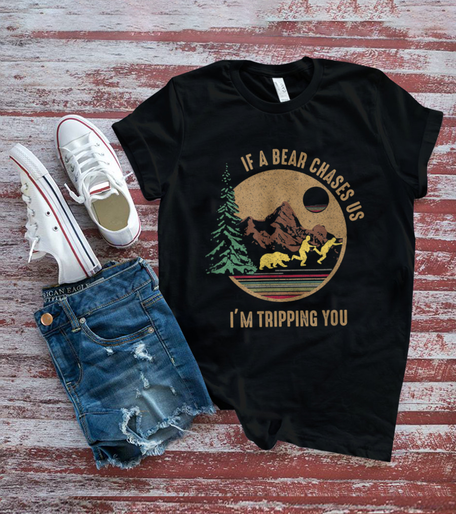 Vintage If A Bear Chases Us I'm Tripping You Camping Scene With Bear And Mountains T-Shirt