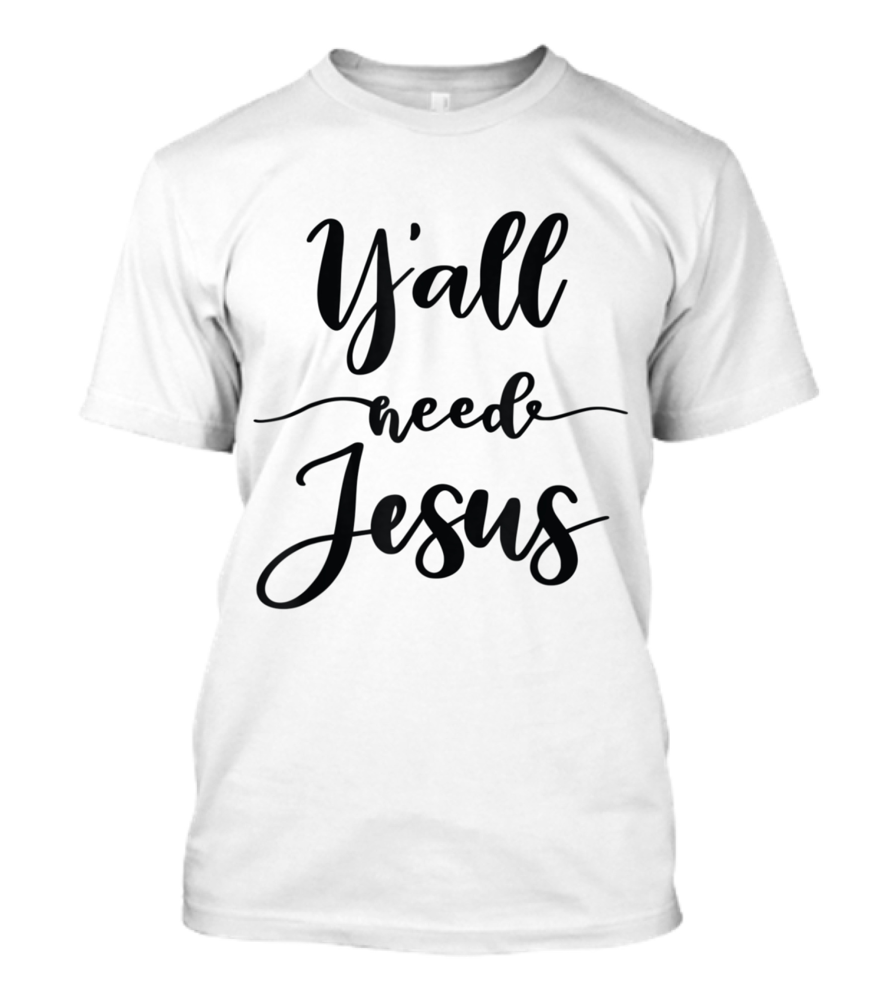 Y'all Need Jesus Novelty Cute Quotes Kids ZXbkm T-Shirt
